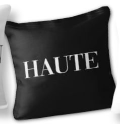 HAUTE Throw Pillow   Haute Couture Pillows & Cushions    Fashion Designer Pillows & Cushions      